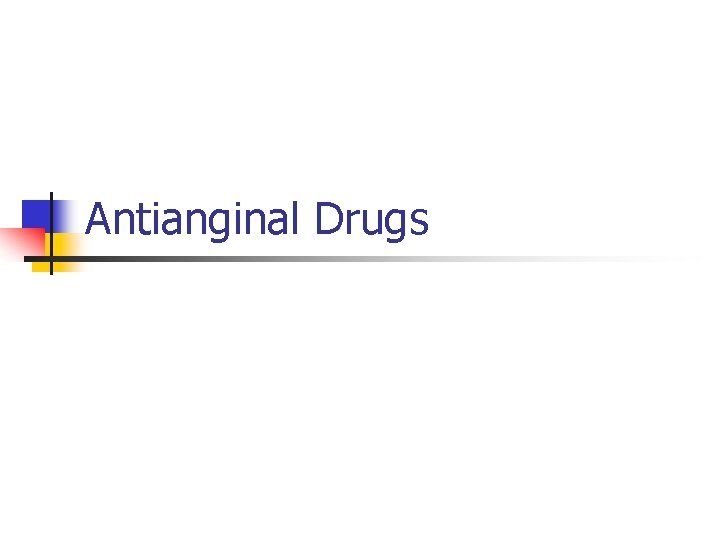 Antianginal Drugs 