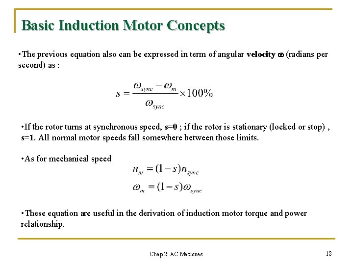 Basic Induction Motor Concepts • The previous equation also can be expressed in term