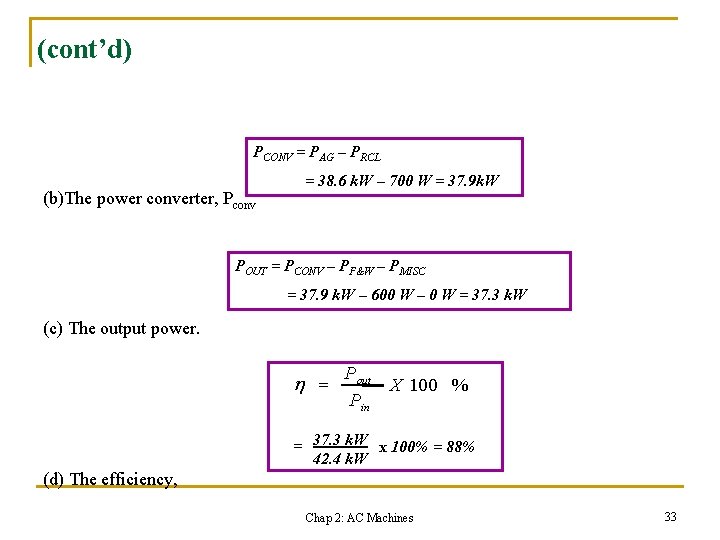 (cont’d) PCONV = PAG – PRCL (b)The power converter, Pconv = 38. 6 k.