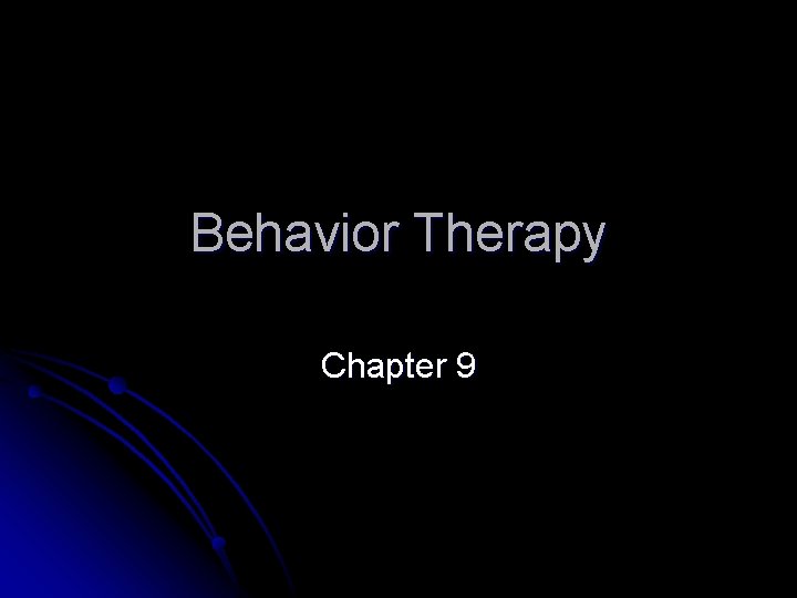 Behavior Therapy Chapter 9 