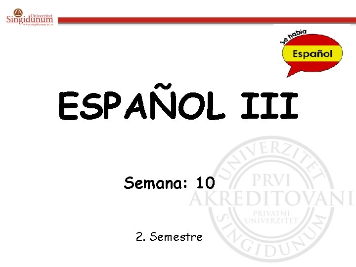 ESPAÑOL III Semana: 10 2. Semestre 