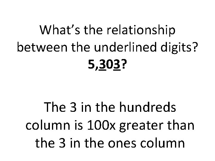 What’s the relationship between the underlined digits? 5, 303? The 3 in the hundreds