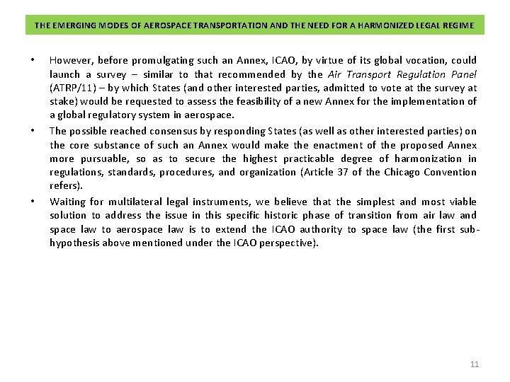 THE EMERGING MODES OF AEROSPACE TRANSPORTATION AND THE NEED FOR A HARMONIZED LEGAL REGIME THE EMERGING MODES OF AEROSPACE TRANSPORTATION AND THE NEED FOR A HARMONIZED LEGAL REGIME