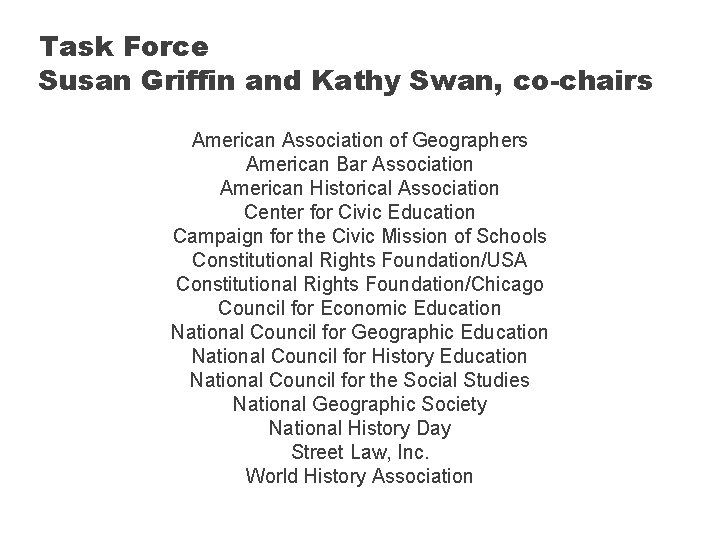 Task Force Susan Griffin and Kathy Swan, co-chairs American Association of Geographers American Bar