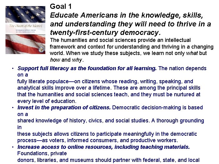 Goal 1 Educate Americans in the knowledge, skills, and understanding they will need to