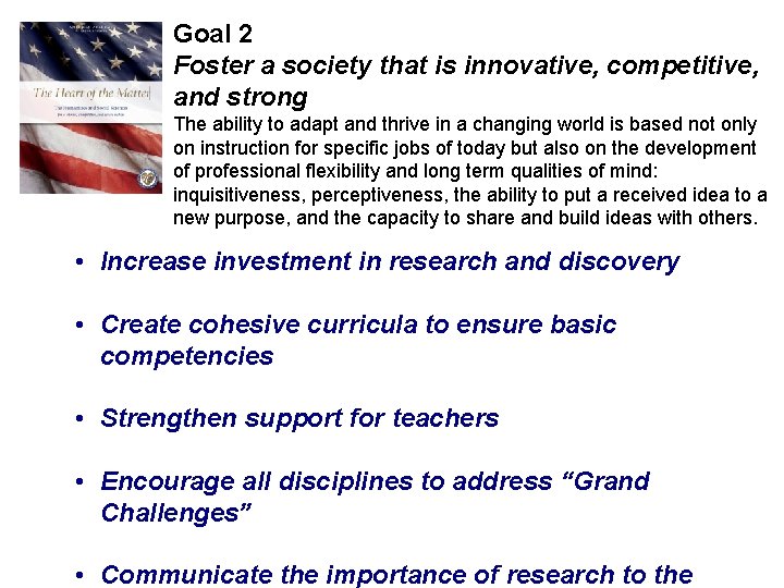 Goal 2 Foster a society that is innovative, competitive, and strong The ability to