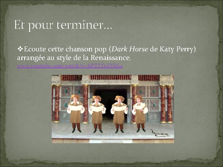 Et pour terminer… v. Ecoute cette chanson pop (Dark Horse de Katy Perry) arrangée Et pour terminer… v. Ecoute cette chanson pop (Dark Horse de Katy Perry) arrangée