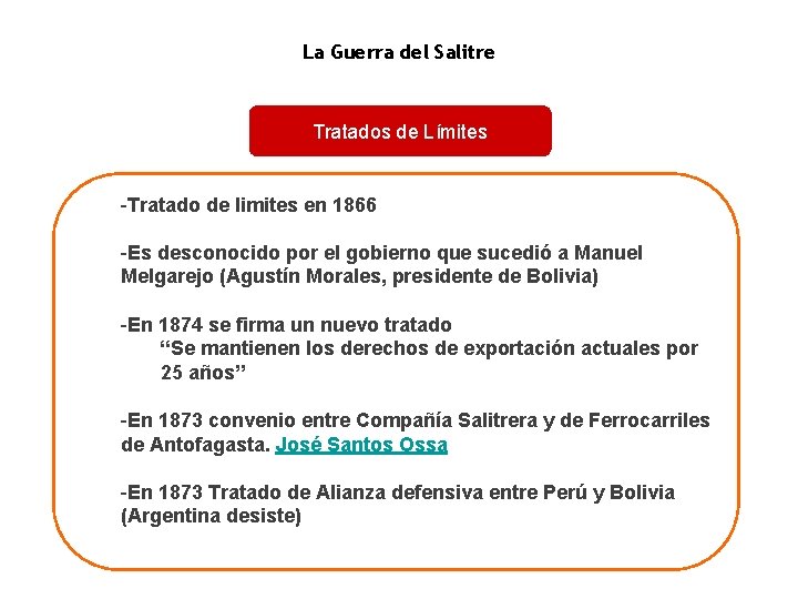 La Guerra del Salitre Tratados de Límites -Tratado de limites en 1866 -Es desconocido La Guerra del Salitre Tratados de Límites -Tratado de limites en 1866 -Es desconocido