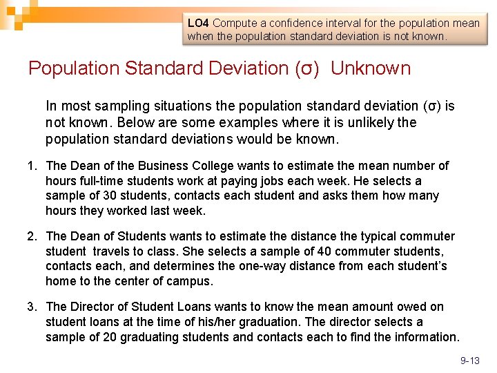 LO 4 Compute a confidence interval for the population mean when the population standard
