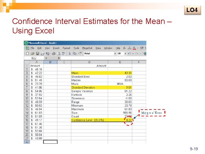 LO 4 Confidence Interval Estimates for the Mean – Using Excel 9 -19 