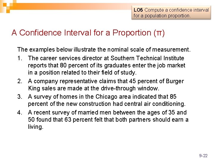 LO 5 Compute a confidence interval for a population proportion. A Confidence Interval for