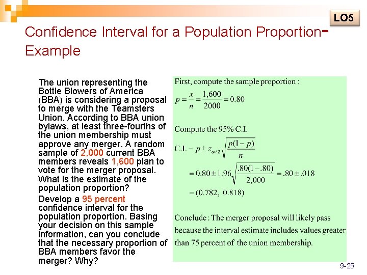 Confidence Interval for a Population Proportion. Example The union representing the Bottle Blowers of