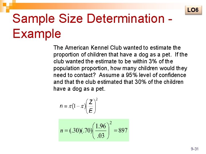 Sample Size Determination Example LO 6 The American Kennel Club wanted to estimate the