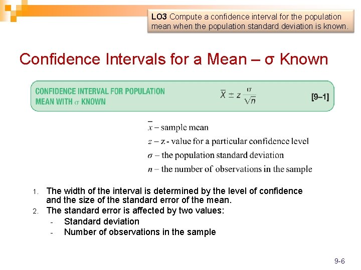 LO 3 Compute a confidence interval for the population mean when the population standard