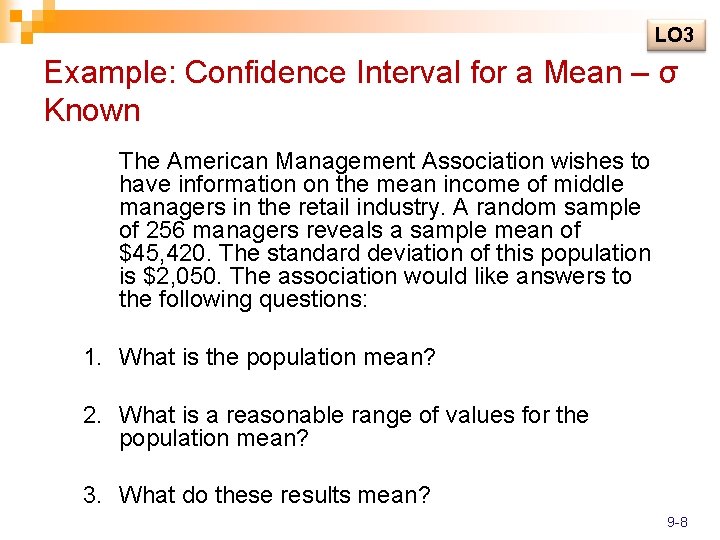 LO 3 Example: Confidence Interval for a Mean – σ Known The American Management