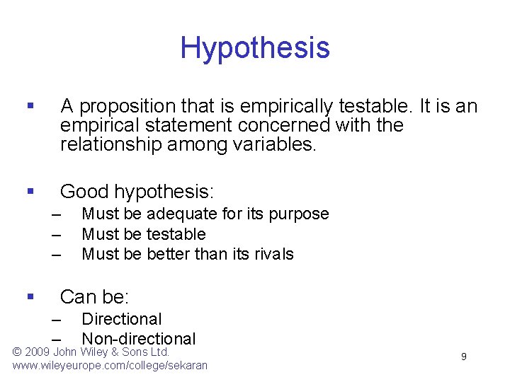 Hypothesis § A proposition that is empirically testable. It is an empirical statement concerned