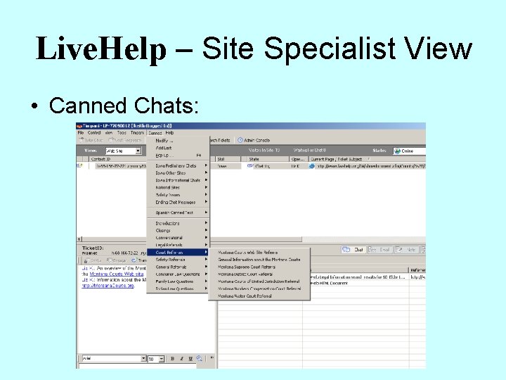 Live. Help – Site Specialist View • Canned Chats: 