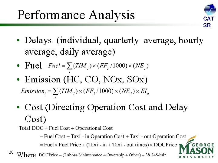 Performance Analysis CAT SR • Delays (individual, quarterly average, hourly average, daily average) •