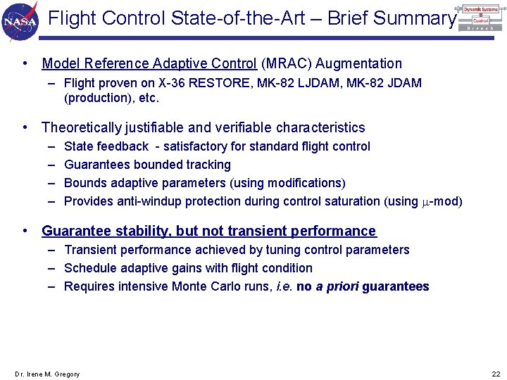 Flight Control State-of-the-Art – Brief Summary • Model Reference Adaptive Control (MRAC) Augmentation –