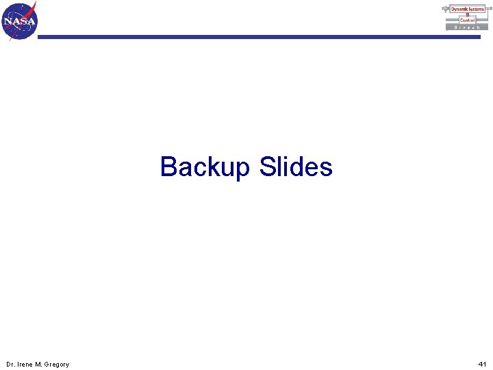 Backup Slides Dr. Irene M. Gregory 41 