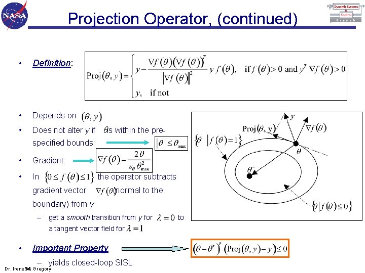 Projection Operator, (continued) • Definition: • Depends on • Does not alter y if