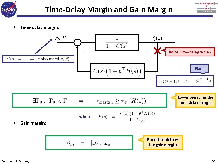 Time-Delay Margin and Gain Margin § Time-delay margin: Point Time-delay occurs Plant Lower bound