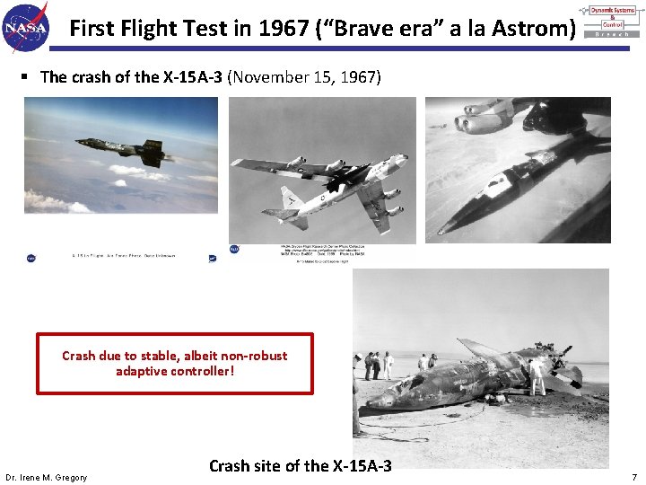 First Flight Test in 1967 (“Brave era” a la Astrom) § The crash of