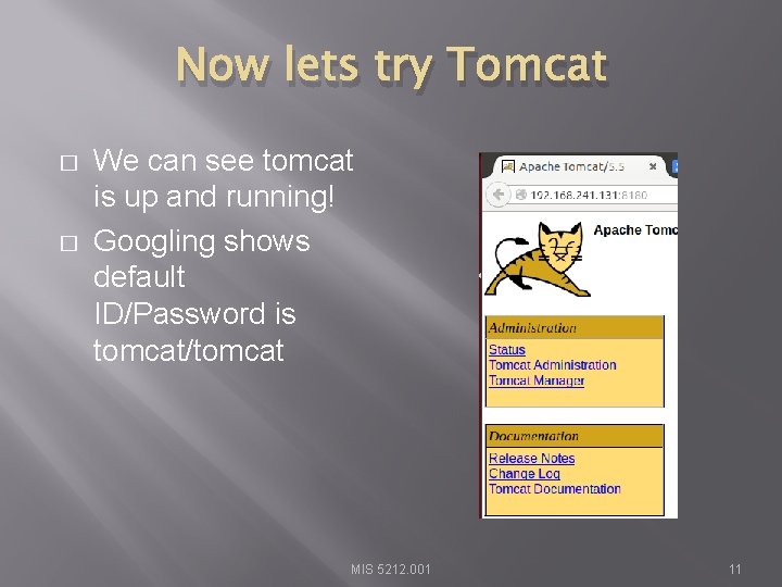 Now lets try Tomcat � � We can see tomcat is up and running!