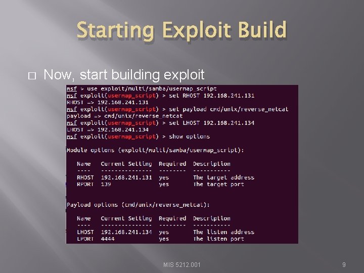 Starting Exploit Build � Now, start building exploit MIS 5212. 001 9 