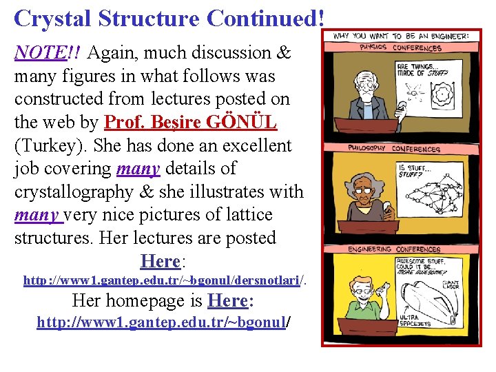 Crystal Structure Continued! NOTE!! Again, much discussion & many figures in what follows was