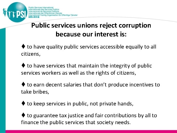 Public services unions reject corruption because our interest is: to have quality public services
