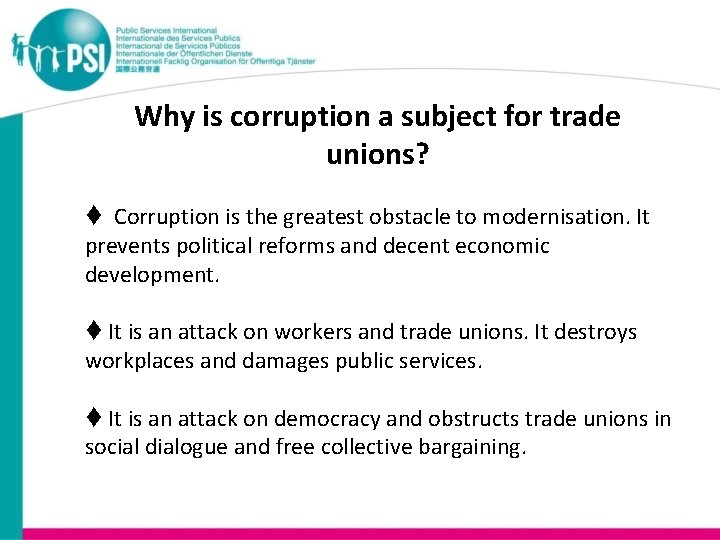 Why is corruption a subject for trade unions? Corruption is the greatest obstacle to