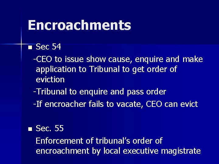 Encroachments Sec 54 -CEO to issue show cause, enquire and make application to Tribunal