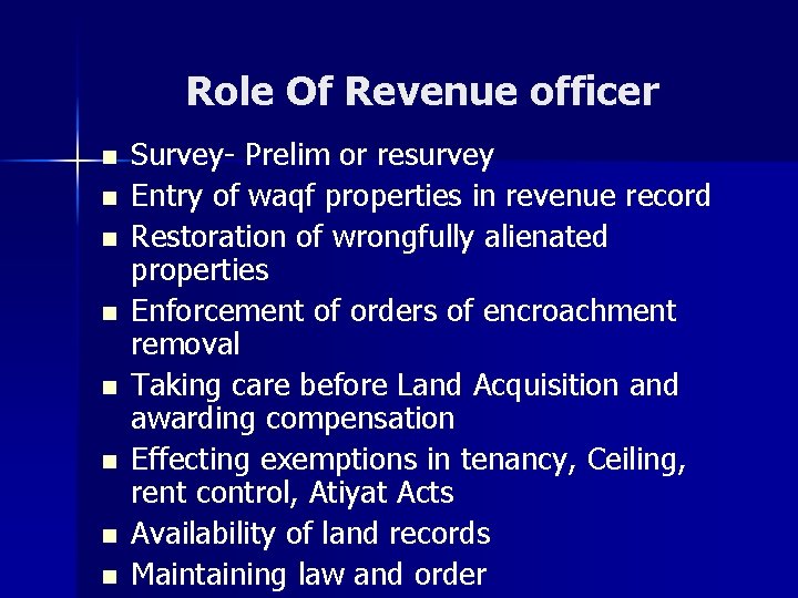 Role Of Revenue officer n n n n Survey- Prelim or resurvey Entry of