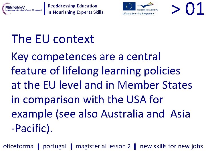 Readdressing Education in Nourishing Experts Skills > 01 The EU context Key competences are