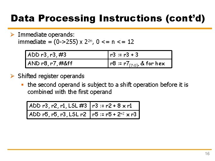 Data Processing Instructions (cont’d) Ø Immediate operands: immediate = (0 ->255) x 22 n,