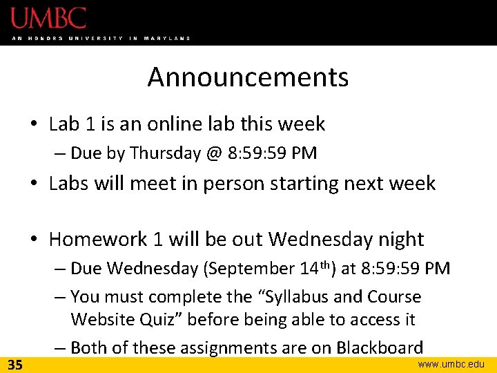 Announcements • Lab 1 is an online lab this week – Due by Thursday
