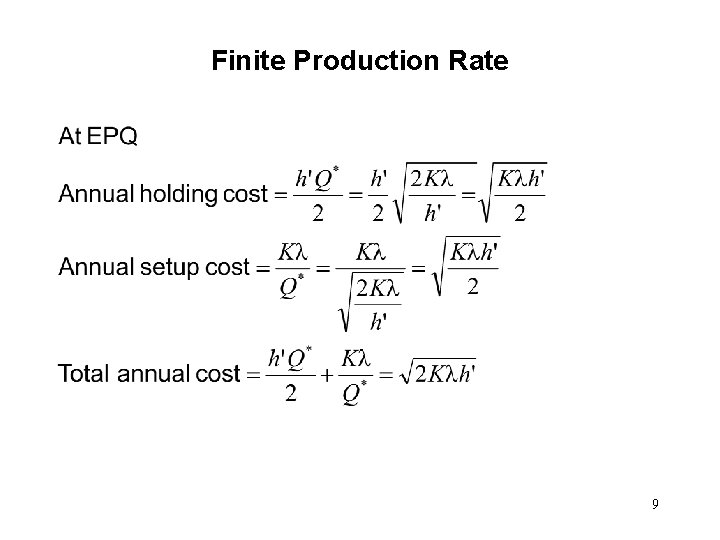 Finite Production Rate 9 