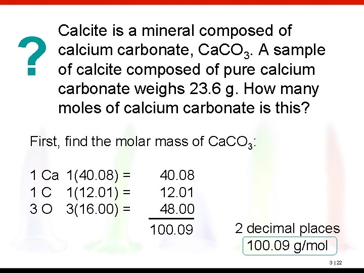 ? Calcite is a mineral composed of calcium carbonate, Ca. CO 3. A sample