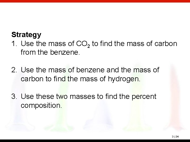 Strategy 1. Use the mass of CO 2 to find the mass of carbon