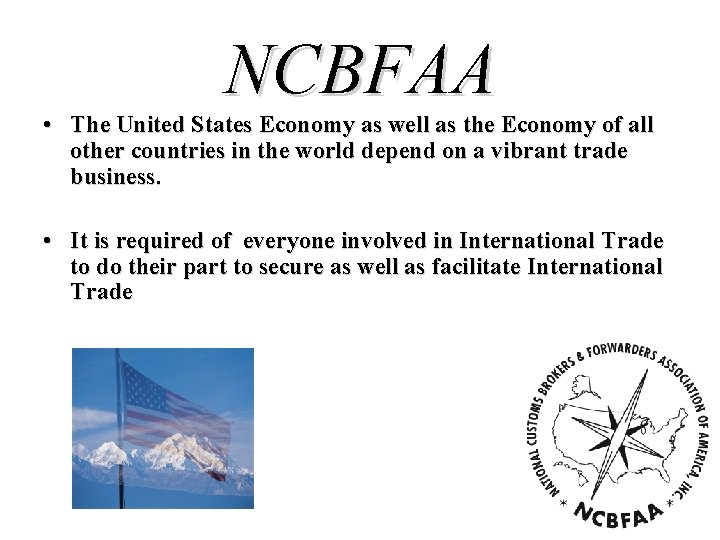 NCBFAA • The United States Economy as well as the Economy of all other