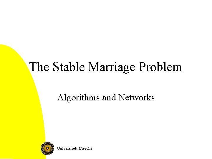 The Stable Marriage Problem Algorithms and Networks 