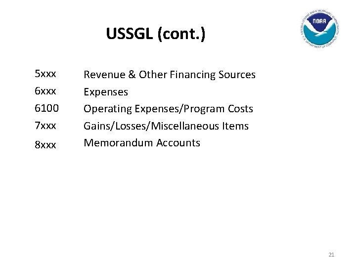 USSGL (cont. ) 5 xxx 6100 7 xxx 8 xxx Revenue & Other Financing