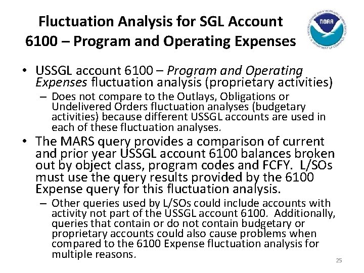 Fluctuation Analysis for SGL Account 6100 – Program and Operating Expenses • USSGL account