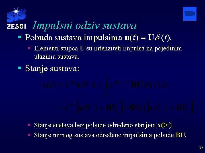 Impulsni odziv sustava § Pobuda sustava impulsima u(t) = Ud (t). § Elementi stupca