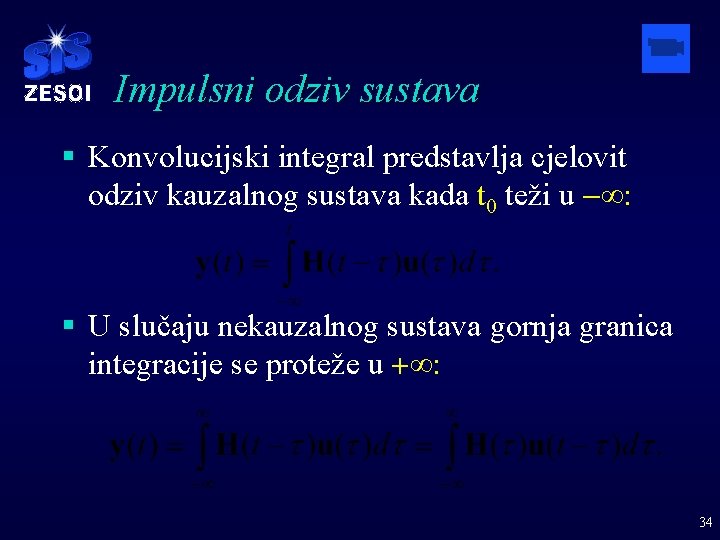 Impulsni odziv sustava § Konvolucijski integral predstavlja cjelovit odziv kauzalnog sustava kada t 0