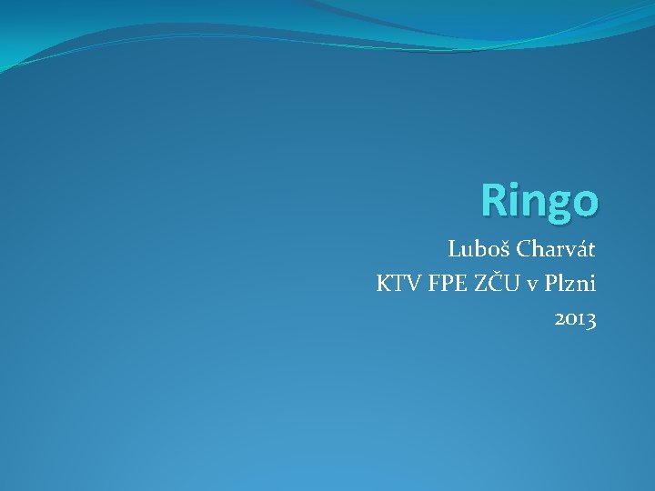 Ringo Luboš Charvát KTV FPE ZČU v Plzni 2013 