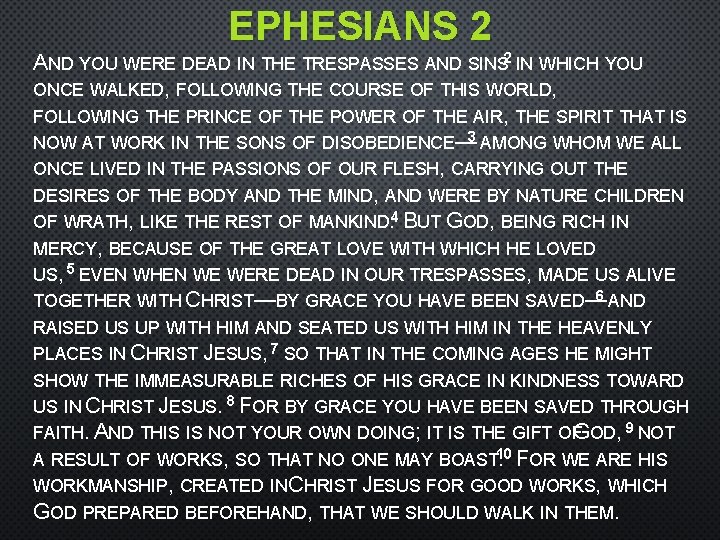 EPHESIANS 2 AND YOU WERE DEAD IN THE TRESPASSES AND SINS 2 IN WHICH