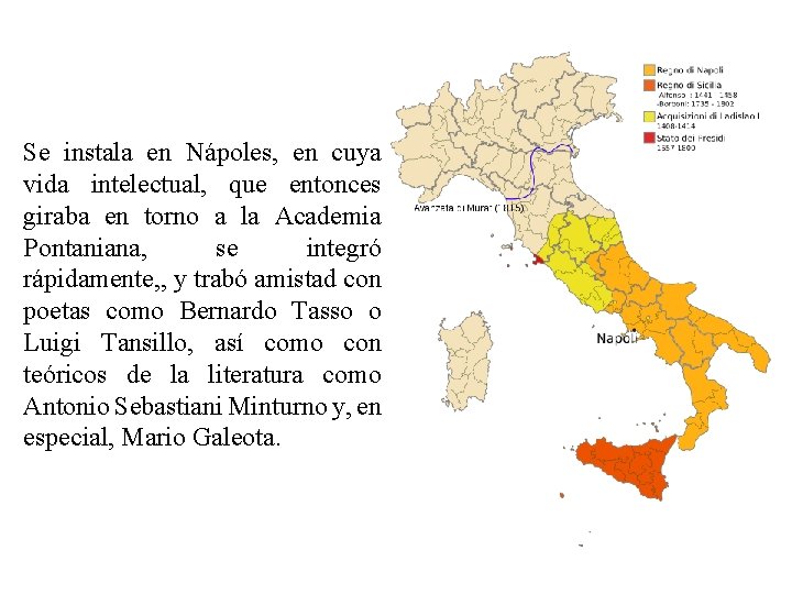 Se instala en Nápoles, en cuya vida intelectual, que entonces giraba en torno a