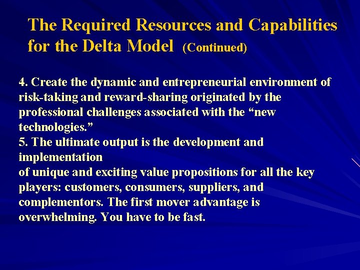 The Required Resources and Capabilities for the Delta Model (Continued) 4. Create the dynamic